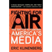 Fighting for Air: The Battle to Control America's Media