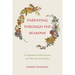 Parenting Through the Seasons: A Companion for Self-Discovery and Daily Life with Children