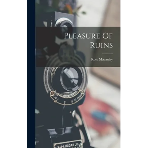 Pleasure Of Ruins
