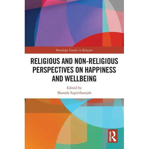 Religious and Non-Religious Perspectives on Happiness and Wellbeing