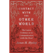 Contact with the Other World - The Latest Evidence as to Communication with the Dead