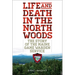Life and Death in the North Woods