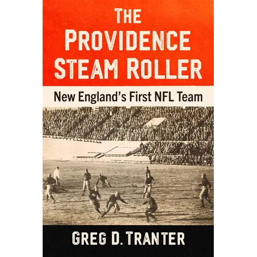 The Providence Steam Roller: New England's First NFL Team