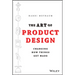 The Art of Product Design: Changing How Things Get Made