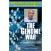 The Genome War: How Craig Venter Tried to Capture the Code of Life and Save the World