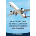 An Introduction to the Elements of Airplane Stability and Control