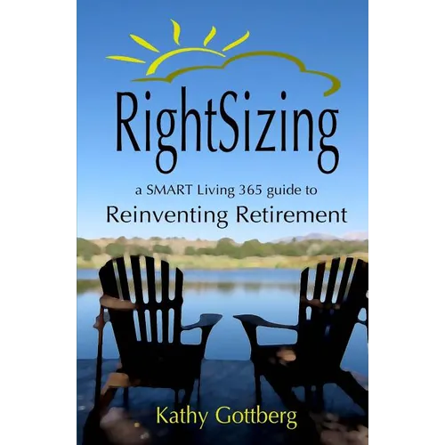 RightSizing * A SMART Living 365 Guide to Reinventing Retirement
