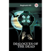 Dialogues of the Dead