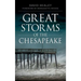 Great Storms of the Chesapeake