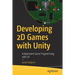 Developing 2D Games with Unity: Independent Game Programming with C#