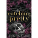 Catching Pretty: A Dark Captive Romance