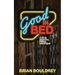 Good In Bed: A Life in Queer Sex, Politics, and Religion