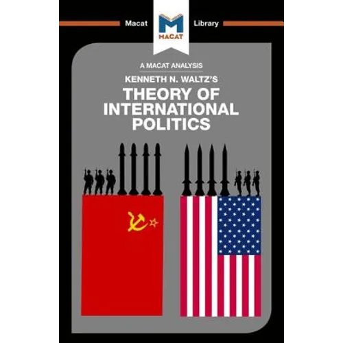 An Analysis of Kenneth Waltz's Theory of International Politics