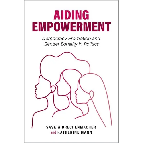 Aiding Empowerment: Democracy Promotion and Gender Equality in Politics