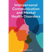 Interpersonal Communication and Mental Health Disorders