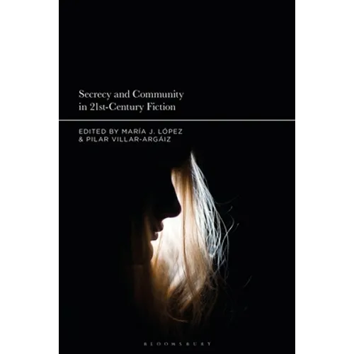 Secrecy and Community in 21st-Century Fiction