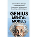 Genius Mental Models: Lessons From History's Greatest Minds on Innovation, Achievement, Creativity, and Intelligence
