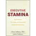 Executive Stamina: How to Optimize Time, Energy, and Productivity to Achieve Peak Performance