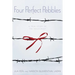 Four Perfect Pebbles: A True Story of the Holocaust
