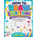 How to Draw Everything: Step by Step Drawing Guide for Kids - Over 101 Fun and Easy Ways to Learn Simple and Creative Sketches of Adorable Animals, Fo