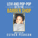 Levi and Pop-Pop Go to the Barbershop