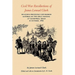 Civil War Recollections of James Lemuel Clark: Including Previously Unpublished Material on the Great Hanging at Gainesville, Texas in October, 1862