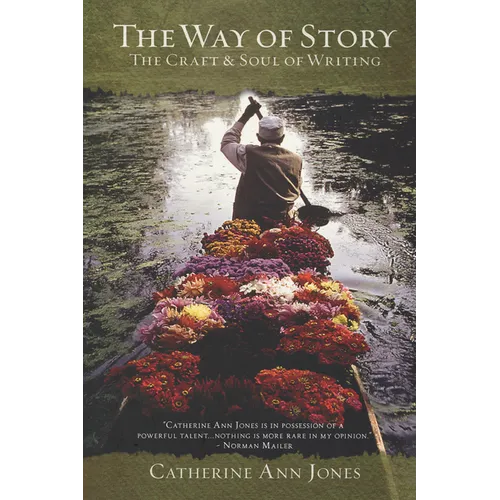 The Way of Story: The Craft & Soul of Writing