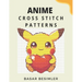 Anime Cross Stitch Patterns: 20 Cute Anime Cross Stitch Patterns