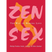Zen Sex: The Way of Making Love
