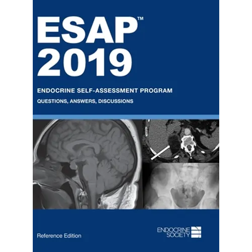 ESAP 2019 Endocrine Self-Assessment Program Questions, Answers, Discussions