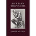 As a Man Thinketh