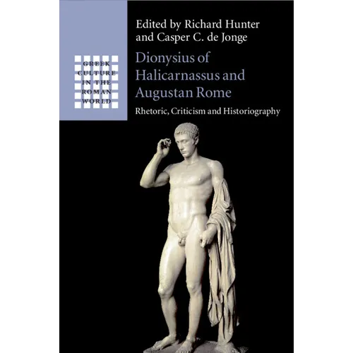 Dionysius of Halicarnassus and Augustan Rome