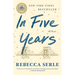 In Five Years: A GMA Book Club Pick (a Novel)