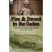 Fire and Sword in the Sudan: Personal Recollections of Both Fighting and Serving the Mahdists During the Later 19th Century