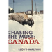 Chasing the Muse: Canada