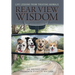 Rear View Wisdom: Life Lessons from Treating Animals