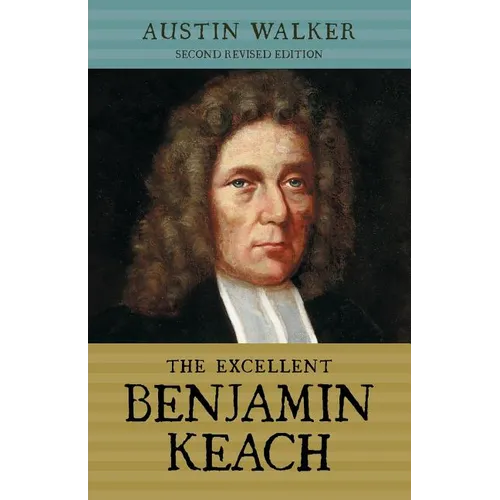 The Excellent Benjamin Keach (PB)