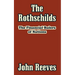 The Rothschilds: The Financial Rulers of Nations