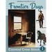 Frontier Days Counted Cross Stitch Patterns
