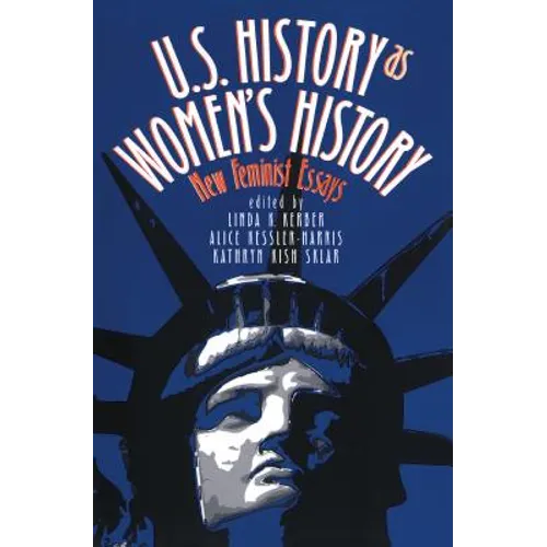 U.S. History as Women's History: New Feminist Essays