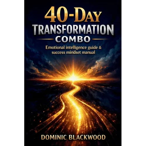 40-Day Transformation Combo: Emotional Intelligence Guide & Success Mindset Manual: Reprograma Tus Creencias, Mejora Tus Hábitos Y Multiplica Tus Resu