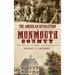 The American Revolution in Monmouth County: The Theatre of Spoil and Destruction