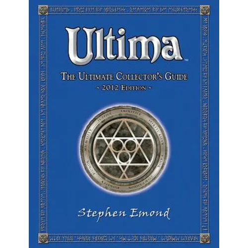 Ultima: The Ultimate Collector's Guide: 2012 Edition