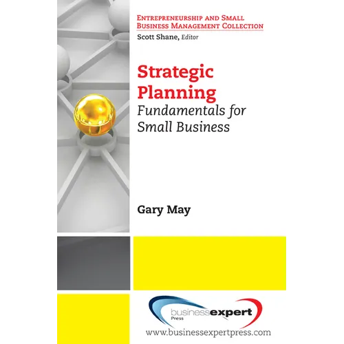 Strategic Planning: Fundamentals for Small Business