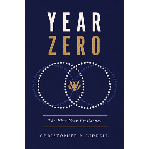 Year Zero: The Five-Year Presidency