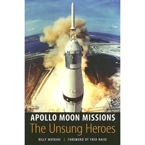 Apollo Moon Missions: The Unsung Heroes