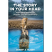 The Story in Your Head: How Life Experiences Prepare You for Leadership