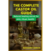 The complete castor oil guide: natural healing secrets for skin, ritual, health
