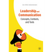 Leadership and Communication: Concepts, Contexts, and Tools
