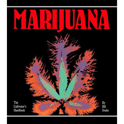 Cultivator's Handbook of Marijuana